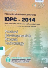 Image of Proceedings IOPC 2014 Product Development & Process Technology: Green Palm Oil for Food Security and Renewable Energy