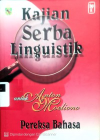 Image of Kajian serba linguistik: untuk anton moeliono pereksa bahasa