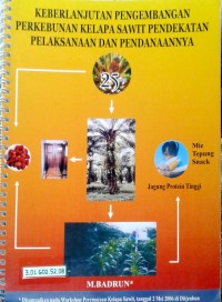 Image of Keberlanjutan pengembangan perkebunan kelapa sawit pendekatan pelaksanaan dan pendanaannya