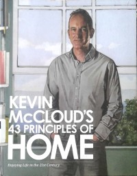 Image of Kevin McCloud's 43 principles of home : enjoying life in the 21st century