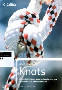 Image of Knots: all the techniques, ideas and equipment you need to tie safe and secure knots