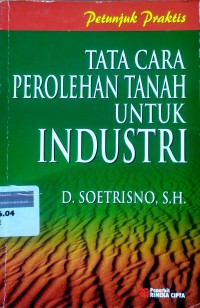 Image of Petunjuk praktis tata cara perolehan tanah untuk industri
