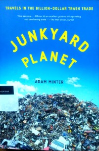 Image of Junkyard Planet: travels in the billion-dollar trash trade