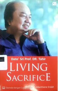 Image of Dato' Sri Prof DR Tahir - Living Sacrifice