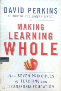Image of Making learning whole: how seven principles of teaching can transform education