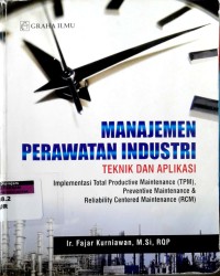 Image of Manajemen perawatan industri: teknik dan aplikasi