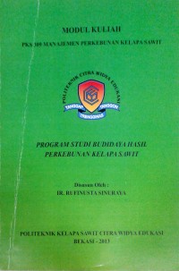 Image of Manajemen perkebunan kelapa sawit: modul kuliah
