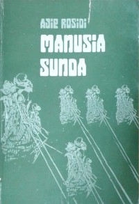 Image of Manusia sunda: sebuah esai tentang tokoh-tokoh sastra dan sejarah