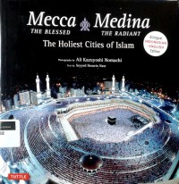 Image of Mecca the Blessed Medina the Radiant: the Holiest cities of Islam