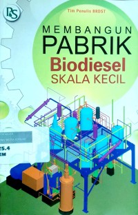 Image of Membangun pabrik biodiesel skala kecil