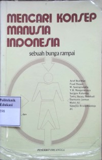 Image of Mencari konsep manusia Indonesia: sebuah bunga rampai