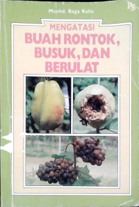 Image of Mengatasi buah rontok, busuk, dan berulat