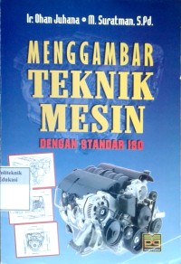 Image of Menggambar teknik mesin: dengan standar ISO