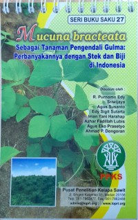 Image of Mucuna bracteata sebagai tanaman pengendali gulma: perbanyakannya dengan stek dan biji di indonesia