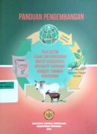 Image of Panduan Pengembangan Pola Sistem Usaha Tani Perkebunan Rakyat Diversifikasi Integratif Berbasis Tanaman Perkebunan