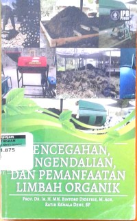 Image of Pencegahan pengendalian dan pemanfaatan limbah organik