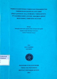 Image of Pengelolaan resiko panen dan pengangkutan tandan buah segar kelapa sawit (elaeis guineensis jacq.) di muara tawas estate, pt djuanda sawit lestari, sinarmas group musi rawas, sumatera selatan