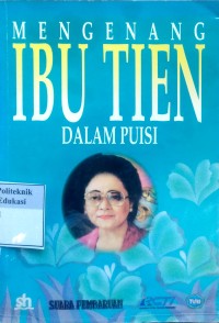 Image of Mengenang Ibu Tien Soeharto dalam Puisi