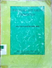 Image of Perusahaan inti Rakyat perkebunan: pelaksanaan dan penilaian