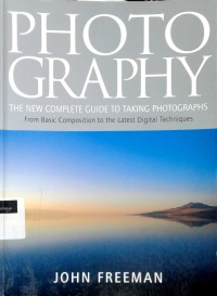 Image of Photography: the new complete guide to taking photographs
