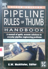 Image of Pipeline rules of thumb handbook: quick and accurate solutions to your everyday pipeline problems