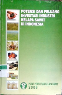 Image of Potensi dan Peluang Investasi Industri Kelapa Sawit di Indonesia