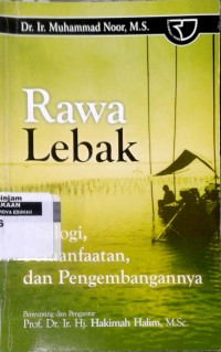 Image of Rawa lebak: ekologi, pemanfaatan, dan pengembangan