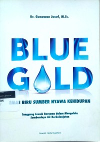 Image of Blue gold: emas biru sumber nyawa kehidupan