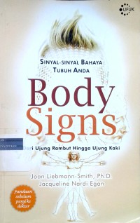 Image of Sinyal-sinyal bahaya tubuh anda: body signs dari ujung rambut hingga ujung kaki
