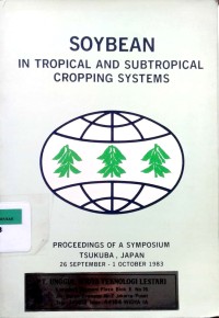 Image of Soybean in tropical and subtropical cropping systems: proceedings of a symposium Tsukuba, Japan 26 September - 1 Oktober1983