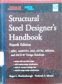 Image of Structural steel designer's handbook: AISC, AASHTO, AISI, ASTM, AREMA, and ASCE-07 Design Standards