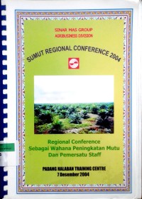 Image of Sumut Regional conference 2004: Regional conference sebagai wahana peningkatan mutu dan pemersatu staff