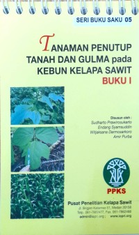 Image of Tanaman penutup tanah dan gulma pada kebun kelapa sawit buku i