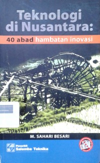 Image of Teknologi di Nusantara: 40 abad hambatan inovasi