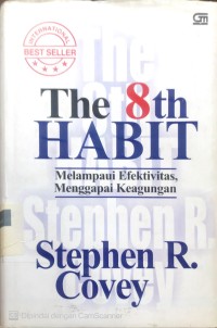Image of The 8th HABIT: melampaui efektivitas, menggapai keagungan