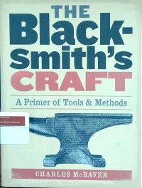 Image of The blacksmith's craft: a primer of tools and methods