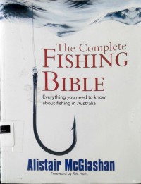 Image of The complete fishing bible: everything you need to know about fishing in australia
