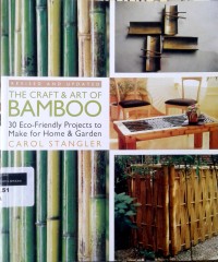 Image of The craft and art of bamboo: 30 eco-friendly projects to make for home & garden