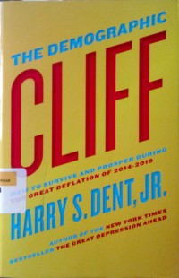 Image of The demographic cliff: how to survive and prosper during the great deflation of 2014-201?9