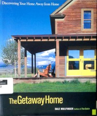 Image of The getaway home: discovering your home away from home