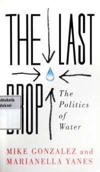 Image of The last drop: the politics of water