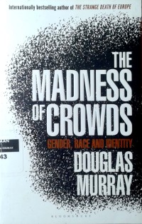 Image of The madness of crowds: gender, race and identity