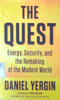 Image of The quest: energy, security, and the remaking of the modern world